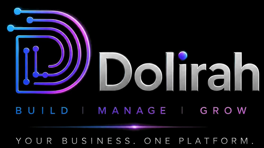 Dolirah — Build, Manage, Grow. Your business. One platform.